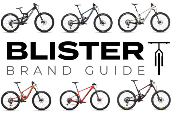 Blister Brand Guide; Blister breaks down Santa Cruz and Juliana's entire 2021 mountain bike lineup