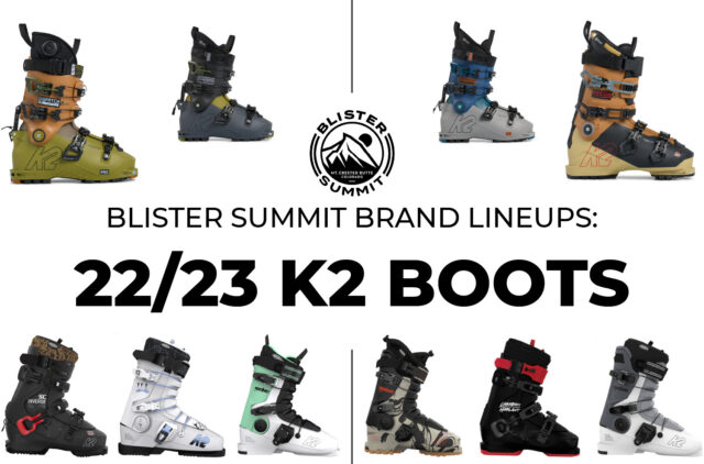 We talk with K2 Boots’ Product Line Manager, Tom Pietrowski, about all the new boots they’re launching for the 2022-2023 season, including the brand-new Dispatch series of touring boots, Recon Team alpine boot, and the rebranding of Full Tilt as “K2 FL3X” boots.
