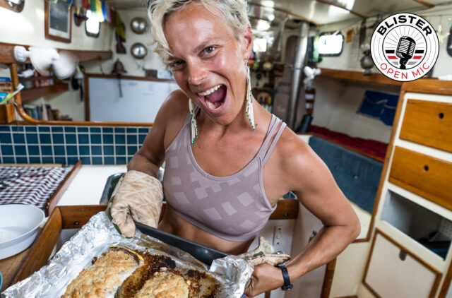 For BLISTER's Open Mic series, Angel Collinson talks about the merits of cooking — greasy, messy, sweaty, cooking, while out at sea.