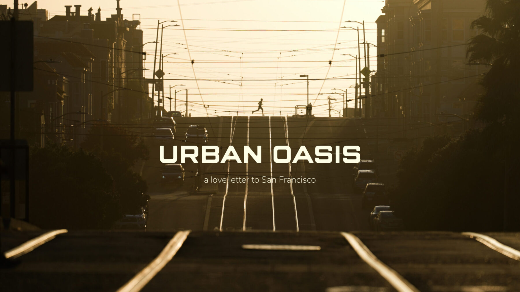 "Urban Oasis: A Love Letter to San Francisco"