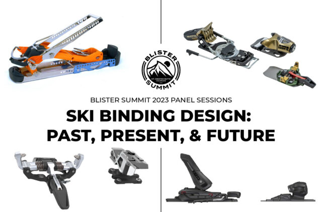 At Blister Summit 2023, we brought together Eric ‘Hoji’ Hjorleifson (Dynafit), Lars Chickering-Ayers (CAST Touring), and Giray Dadali (Daymaker Touring) for an extremely interesting and wide-ranging discussion on the past, present, and future of ski bindings. We get their thoughts on “acceptable use” for certain bindings & how that varies between individuals; the “Age of Confusion” surrounding different binding designs; being “handcuffed by standards” and thinking about the binding / boot / ski interface as a whole; what we should (or hope to) expect from bindings in the future, and much, much more.