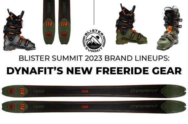 At Blister Summit 2023, we sat down with Ross Herr from Dynafit to get the rundown on the brand’s new freeride collection of skis, ski boots, apparel, and more. We cover the new Tigard 130 and Tigard 110 boots and how they compare to Dynafit’s Radical & Hoji Free models; the background of the Tigard 114 ski and how it slots into the rest of Dynafit’s ski lineup; and more
