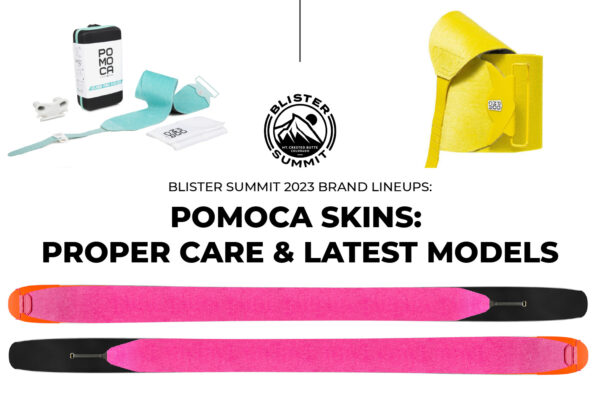 At Blister Summit 2023, we sat down with Pomoca’s Gaël Baudet to discuss several of the brand’s latest skins; how their Free & Climb collections differ; how to properly care for your own climbing skins during — and after — your ski season, and more.