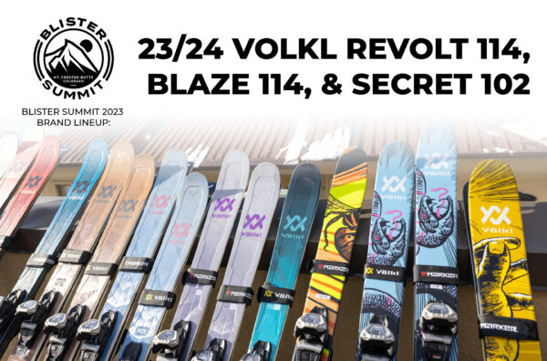 At Blister Summit 2023, we sat down with Volkl’s Chris McKenna to discuss several of the new skis they’re rolling out for the 2023-2024 season. We cover the Blaze 114, a lightweight freeride powder ski; their new big-mountain model, the Revolt 114; how the two compare; how the Revolt 114 differs from the rest of the Revolt series; the updated women’s Secret 102; how they’ve implemented recycled materials into their skis, and more.