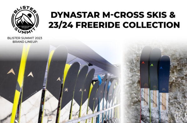 At Blister Summit 2023, we sat down with Dynastar’s Matt Farness to discuss the evolution of their “M” line of freeride and all-mountain skis, including the brand-new M-Cross series. We cover the newest iteration of their wood / polyurethane “Hybrid Core 2.0” construction; the differences between the M-Cross, M-Pro, and M-Free skis; and more.