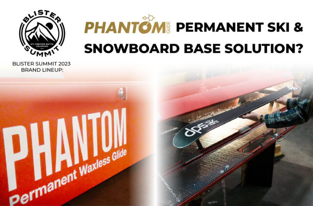 At Blister Summit 2023, we sat down with Phantom Glide’s Shaun Spacht to discuss the origins, evolution, and future of Phantom Glide’s permanent base treatment. We cover how Phantom Glide differs from wax; how Phantom Glide permanently affects the performance of ski and snowboard base materials; the ways in which the folks at Phantom Glide have shifted how they think and talk about their base treatments, and more.