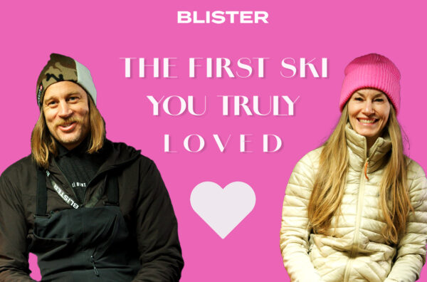 At Blister Summit 2024, we asked Cody Townsend, Elyse Saugstad, Eric "Hoji" Hjorleifson, Drew Petersen, & Sander Hadley to tell us about the first ski they truly loved — and they did not disappoint.