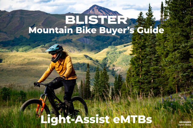 Blister Mountain Bike Buyer's Guide — Light-Assist eMTBs